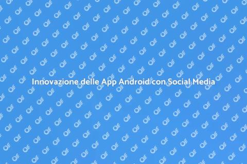 Social Media nelle App Android