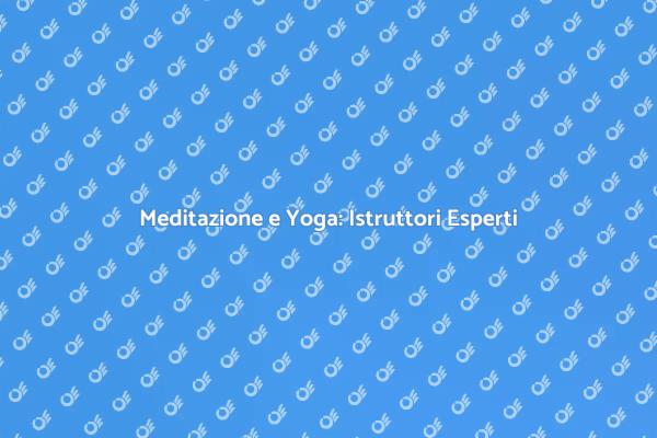 Meditazione e Yoga per il Benessere