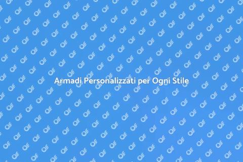 Armadi Su Misura per Ogni Spazio
