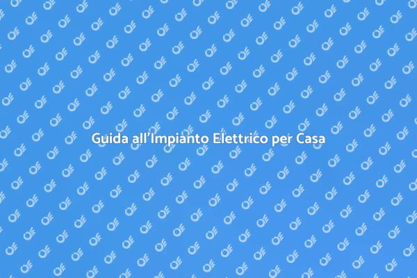 Progettare un Impianto Elettrico Efficiente