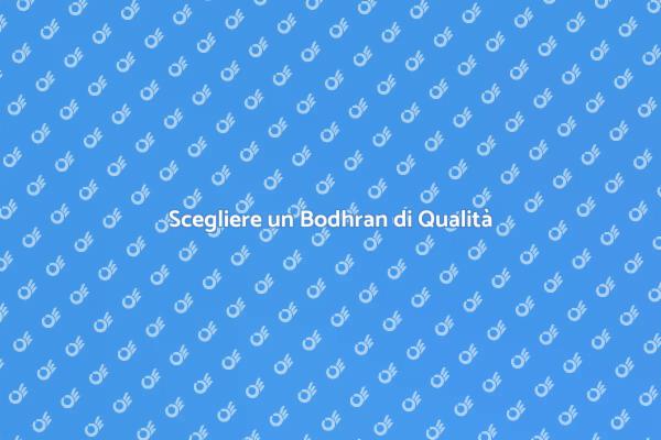 Come Scegliere il Bodhran Ideale