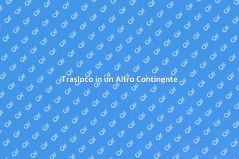 Traslocare in un Altro Continente