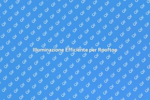 Impianto Elettrico per Rooftop Esterni