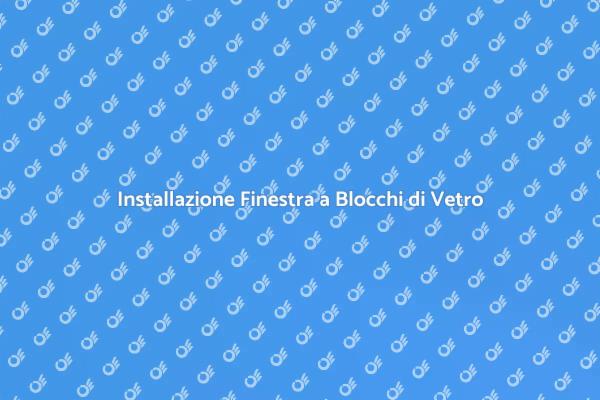 Come Installare una Finestra a Blocchi