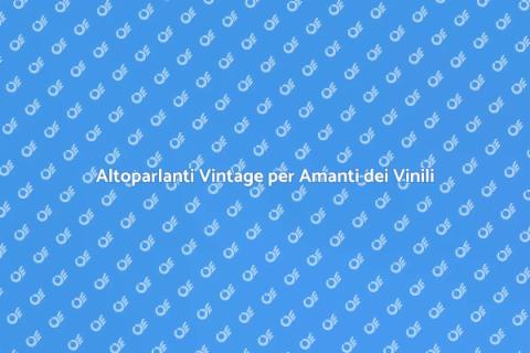 Sistema Vintage di Altoparlanti per Vinili