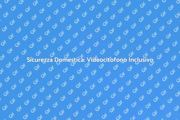 Videocitofono: Innovazione e Sicurezza