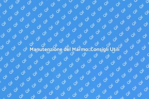 Smacchiare e Proteggere il Marmo