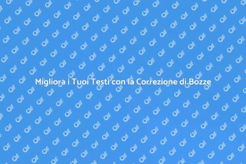 Correzione di Bozze: Perfeziona i Tuoi Testi