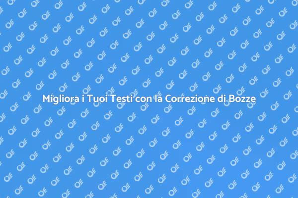 Perfeziona i Tuoi Scritti con la Correzione