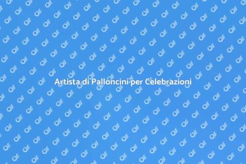 Magia dei Palloncini per Eventi