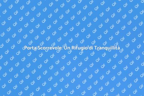 Porta Scorrevole: Comfort e Design