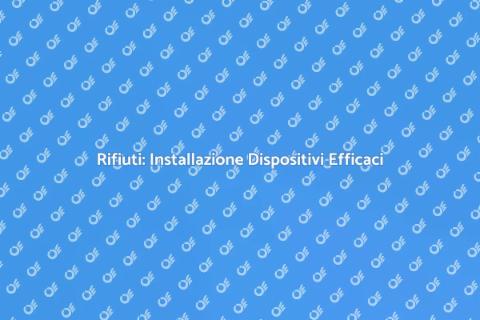 Installazione Dispositivi Raccolta Rifiuti