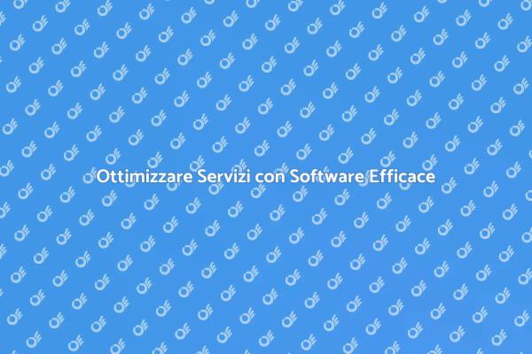 Migliora i Servizi con Software Innovativo