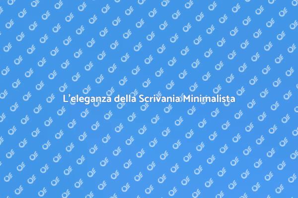 Scrivania Minimalista: Eleganza e Funzionalità