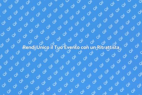 Ritrattista per il Tuo Evento Promozionale