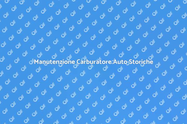 Cura e Regolazione Carburatore Auto