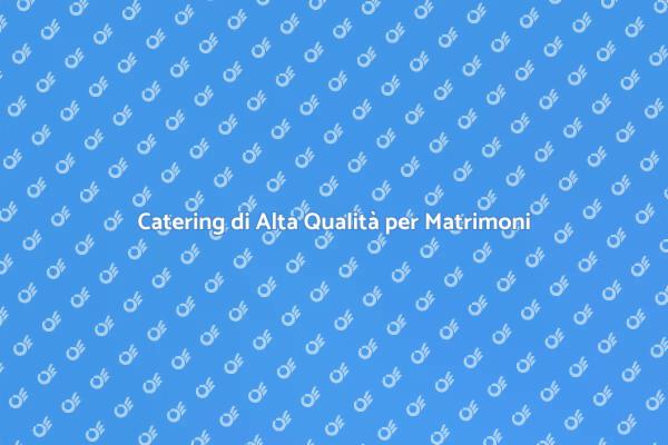 Food Beverage per Matrimoni Indimenticabili