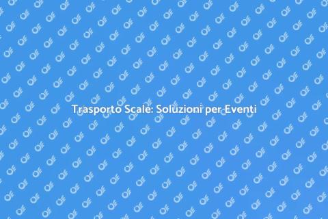 Assistenza Trasporto Scale per Eventi