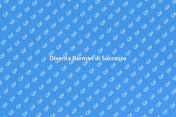 La Tua Strada per Diventare Barman