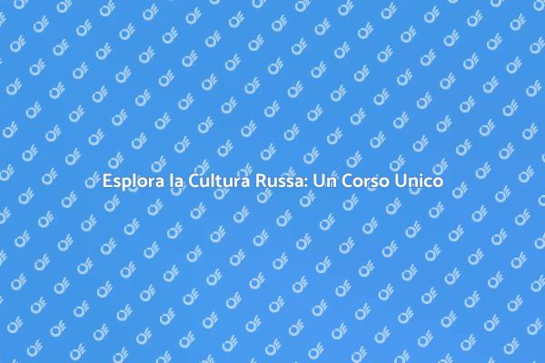 Scopri Tradizioni e Storia Russa