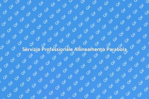 Allineamento Parabola Professionale