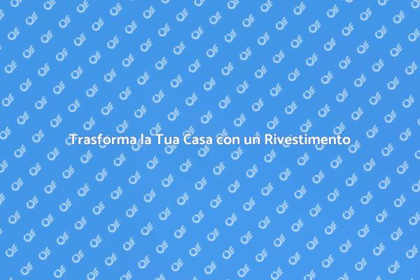 Ristruttura con un Nuovo Rivestimento