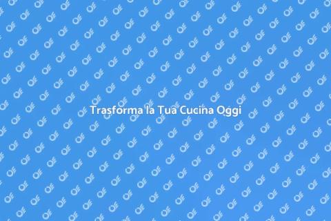 Rinnova la tua Cucina: Idee e Consigli