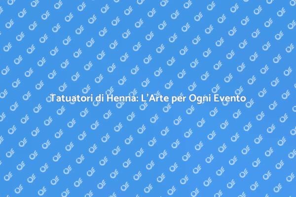 Trasforma il Tuo Evento con Henna