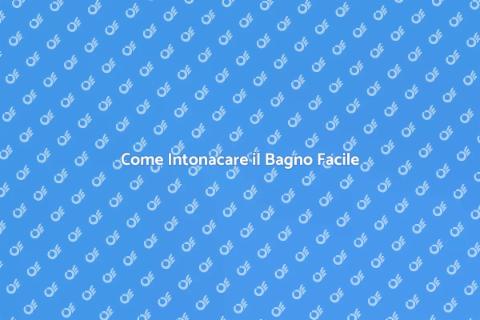 Intonacare il Bagno: Guida Completa
