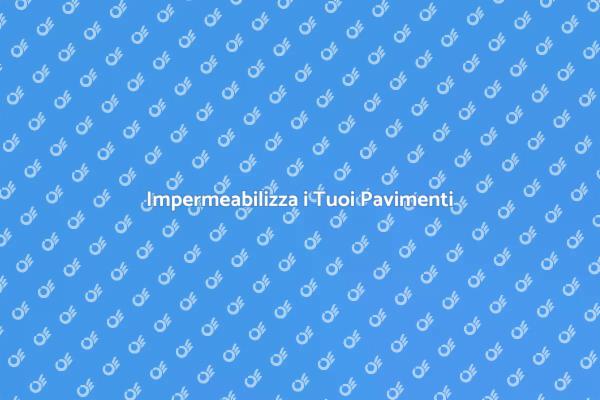 Pavimenti: Protezione Impermeabile Essenziale