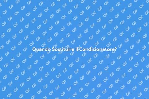 Sostituire il Condizionatore: Guida