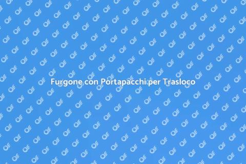 Noleggio Furgone con Portapacchi