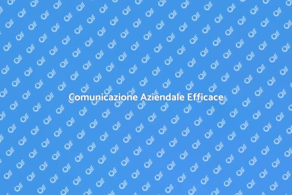 Potenzia la Tua Comunicazione Aziendale