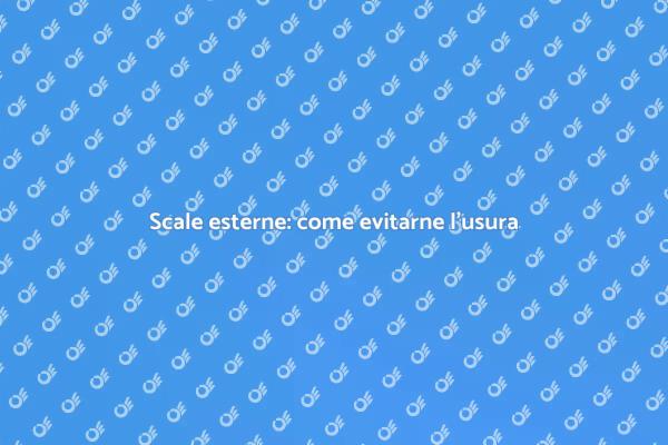 Scale esterne: mantienile durature