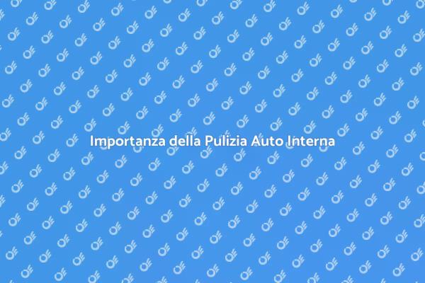 Cura e Pulizia dell'Auto: Ecco perché!