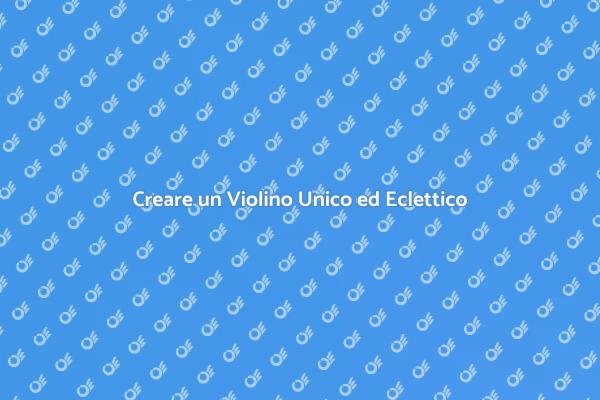 Violino: Arte e Design in Stile Eclettico