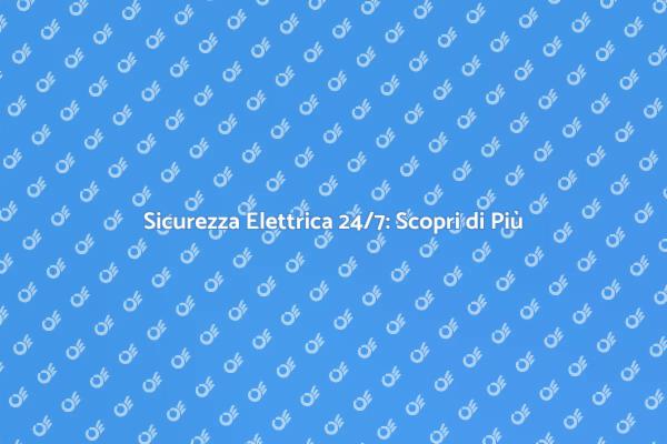 Assistenza Elettrica Continua per Te