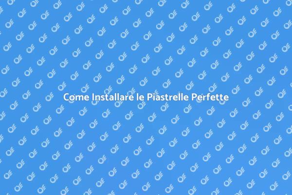 Trasforma il Tuo Spazio con le Piastrelle