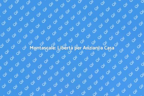 Montascale Anziani: Sicurezza a Casa