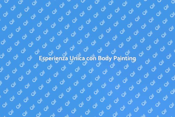 Rendi Unico il Tuo Evento con Body Painting