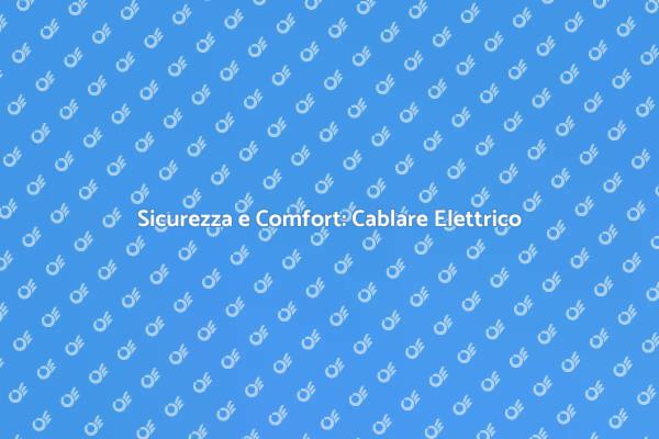 Cablare il Tuo Impianto Elettrico