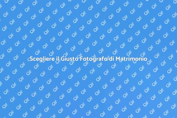 Come Scegliere un Fotografo per Matrimoni