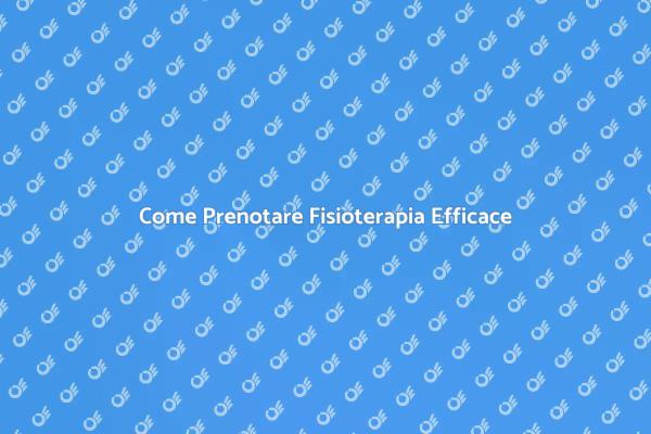 L'Arte di Prenotare Fisioterapia