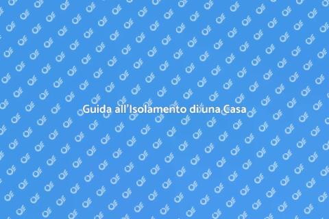 Isolare Casa Unifamiliare per Comfort