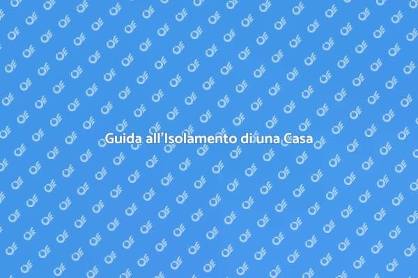 Isolamento Efficiente per Casa Unifamiliare