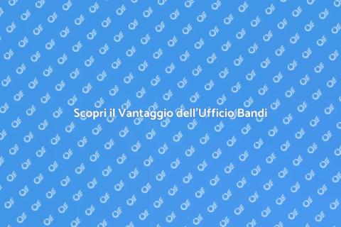 Ufficio Bandi: Qualità e Opportunità