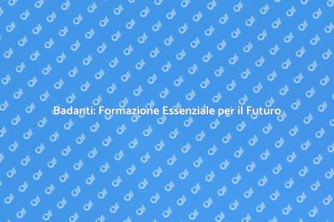 Formazione Professionale per Badanti