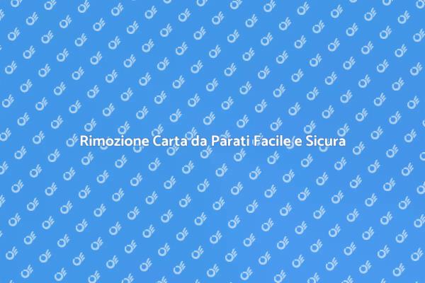 Come Rimuovere Carta da Parati Senza Danni