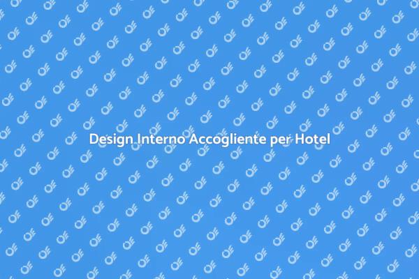 Come Arredare un Hotel Accogliente