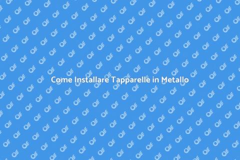 Installare Tapparella in Metallo